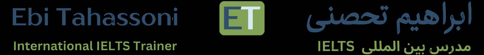 Ebi Tahassoni – IELTS Trainer
