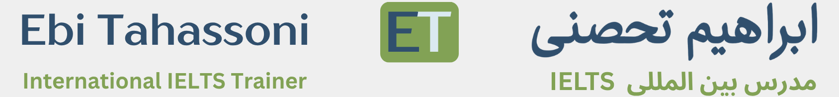 Ebi Tahassoni – IELTS Trainer