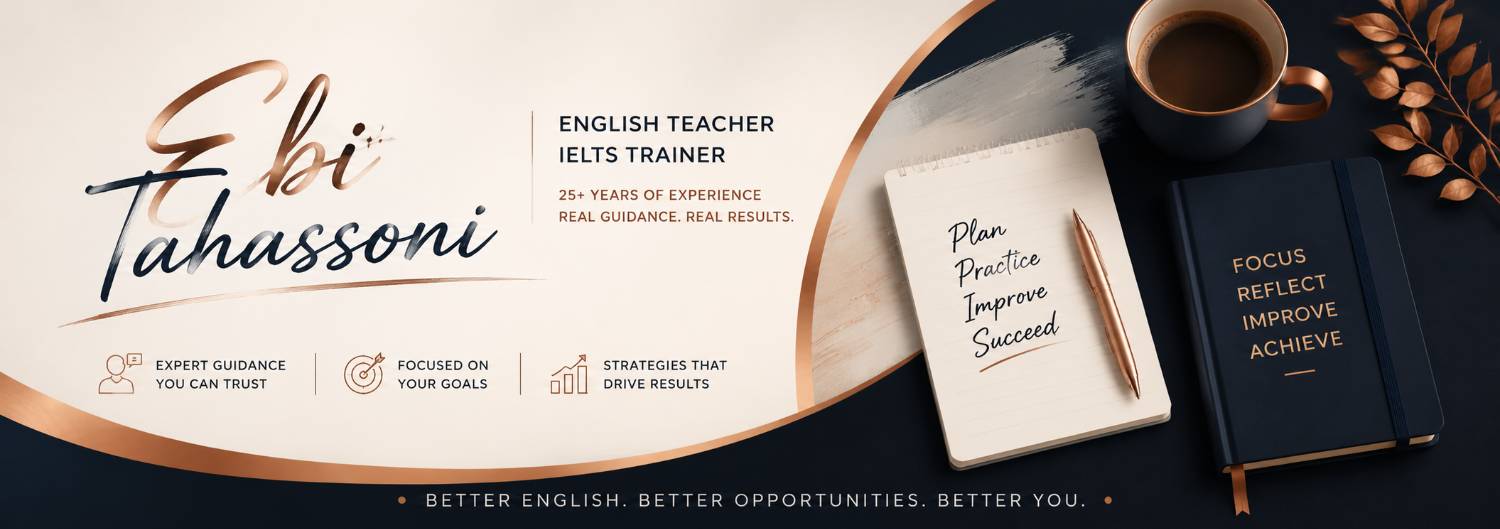 Ebi Tahassoni – IELTS Trainer